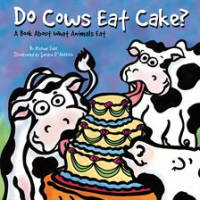 Do Cows Eat Cake? by Dahl, Michael